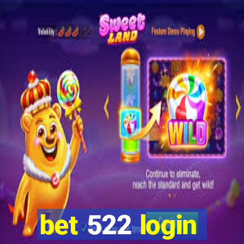 bet 522 login